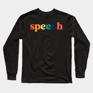 Speech Therapy Rainbow Speech Language Pathologist Therapist Long Sleeve T-Shirt